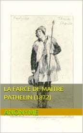 La Farce de Maître Pathelin (1485)