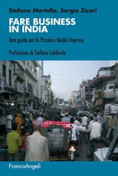 Fare business in India. Una guida per la Piccola e Media Impresa