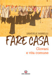 Fare casa. Giovani e vita comune