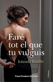 Faré tot el que tu vulguis