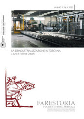 Farestoria. Società e storia pubblica. Nuova serie (2022). 2: La deindustrializzazione in Toscana