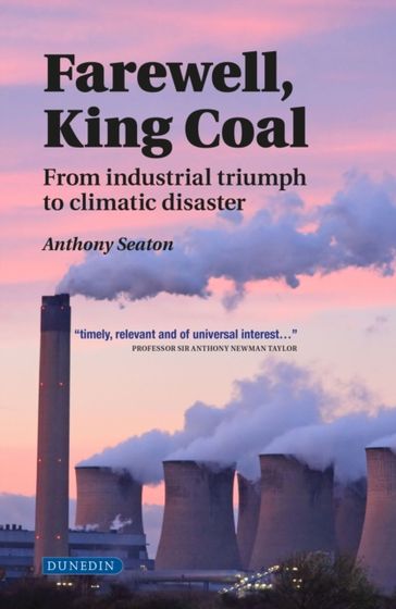 Farewell, King Coal - Anthony Seaton