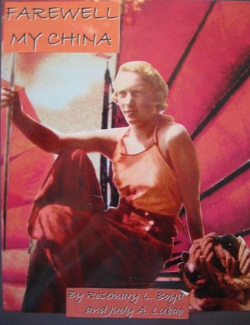 Farewell My China - Rosemary L. Boyd - Judy A. Lubao