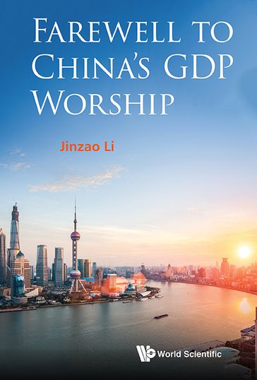 Farewell To China's Gdp Worship - Jinzao Li
