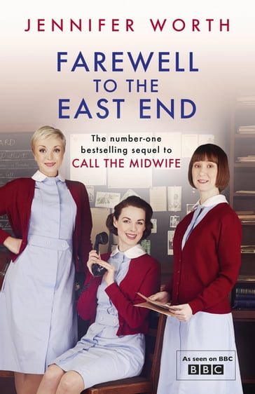 Farewell To The East End - Jennifer Worth