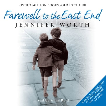 Farewell To The East End - Jennifer Worth