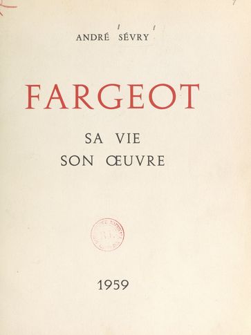 Fargeot - André Sévry - Jean-Jacques Lerrant