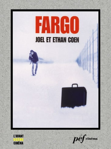 Fargo - Scénario du film - Ethan Coen - Joel Coen