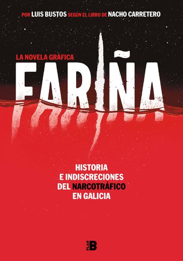 Fariña. La novela gráfica - Nacho Carretero - Luis Bustos