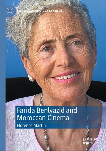 Farida Benlyazid and Moroccan Cinema - Florence Martin