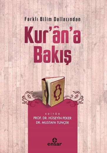 Farkl Bilim Dallarndan Kur'an'a Bak - KOLEKTIF