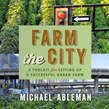 Farm The City - Michael Ableman