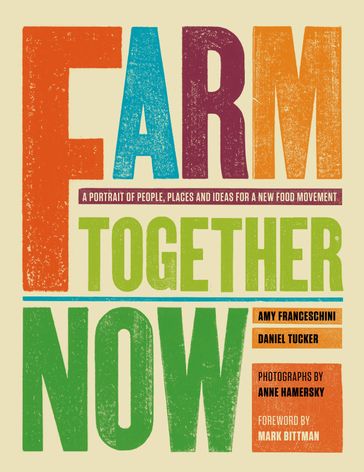 Farm Together Now - Amy Franseschini - Anne Hamersky - Daniel Tuckey