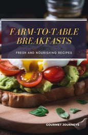 Farm-to-Table Breakfasts