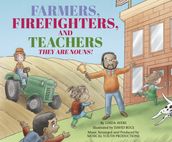 Farmers, Firefighters, and Teachers
