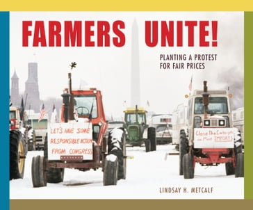 Farmers Unite! - Lindsay H. Metcalf