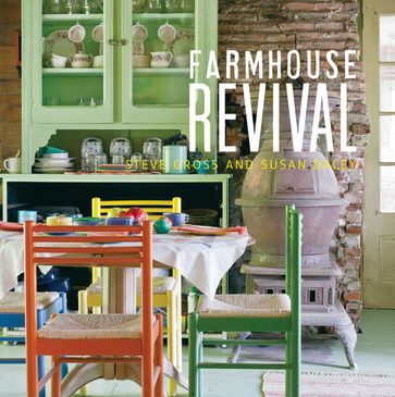 Farmhouse Revival - STEVE GROSS - Susan Daley