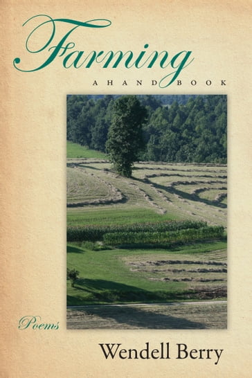 Farming - Wendell Berry