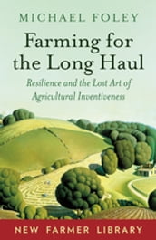 Farming for the Long Haul