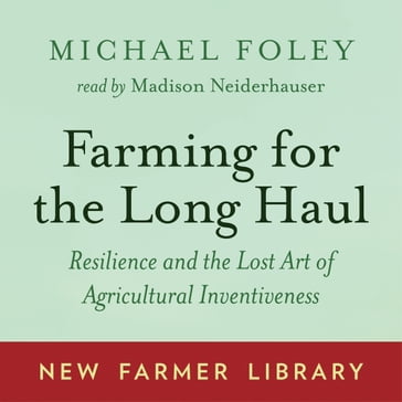 Farming for the Long Haul - Michael Foley