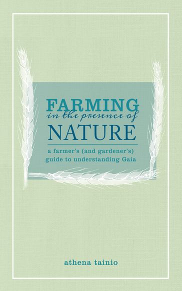 Farming in the Presence of Nature - Athena Tainio