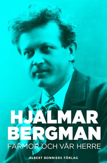 Farmor och Var Herre - Hjalmar Bergman