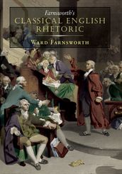 Farnsworth s Classical English Rhetoric