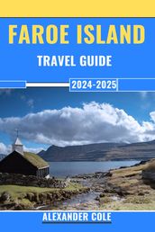 Faroe Island Travel Guide 2024-2025