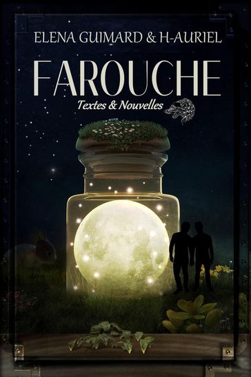 Farouche - textes et nouvelles - Elena Guimard