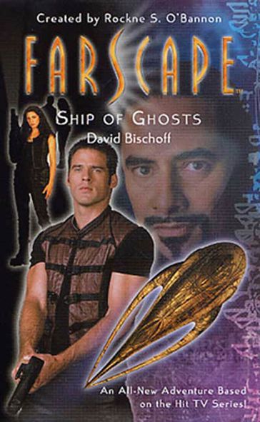 Farscape: Ship of Ghosts - David Bischoff