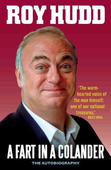 A Fart In a Colander: The Autobiography - Roy Hudd