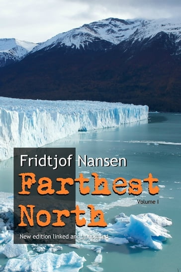 Farthest North: New edition annotated and linked - Fridtjof Nansen