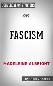 Fascism: A Warningby Madeleine Albright Conversation Starters