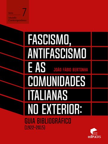 Fascismo, antifascismo e as comunidades italianas no exterior - João Fábio Bertonha