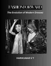 Fashion Forward: The Evolution of Modern Dresses