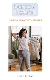 Fashion Healing (Cassia Plymouth Series)