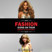 Fashion Icons On Tour. Beyoncé & Taylor Swift