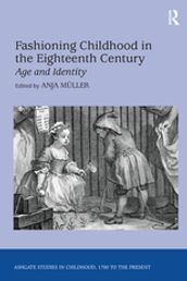 Fashioning Childhood in the Eighteenth Century