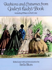 Fashions and Costumes from Godey s Lady s Book