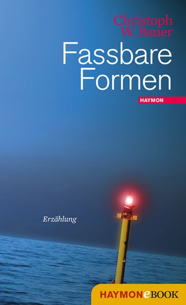 Fassbare Formen - Christoph W. Bauer