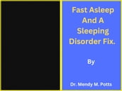 Fast Asleep And A Sleeping Disorder Fix.