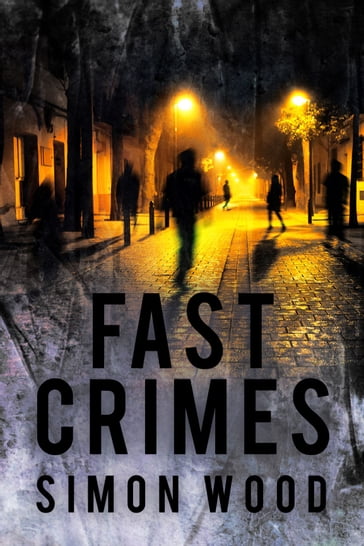 Fast Crimes - Simon Wood