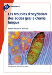 Fast Facts: Les troubles d oxydation des acides gras à chaîne longue