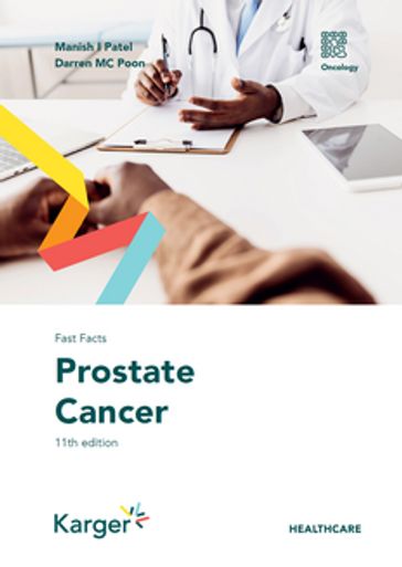 Fast Facts: Prostate Cancer - Manish I. Patel - Darren M.C. Poon