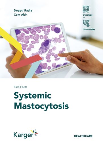 Fast Facts: Systemic Mastocytosis - Deepti H. Radia - Cem Akin