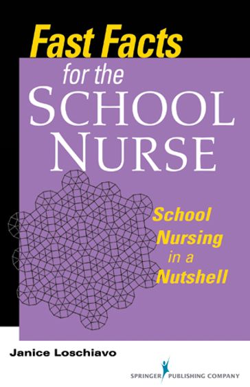 Fast Facts for the School Nurse - Janice Loschiavo - Ma - rn - NJ-CSN