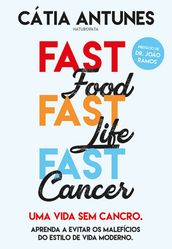 Fast Food, Fast Life, Fast Cancer