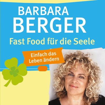 Fast Food für die Seele - Barbara Berger - Volker Gerth