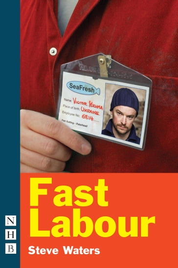 Fast Labour (NHB Modern Plays) - Steve Waters