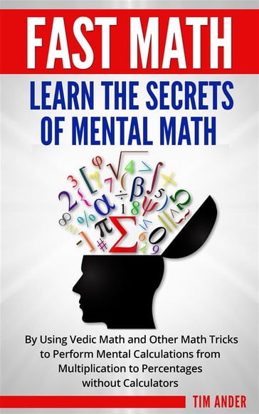 Fast Math: Learn the Secrets of Mental Math - Tim Ander